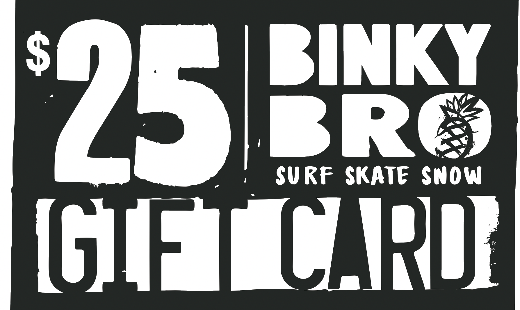 BinkyBro $25 gift card featuring a bold design with surf, skate, and snow themes for stylish kids' apparel.